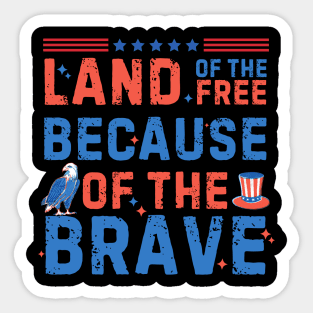 Land Of The Free Because Of The Brave Usa Veteran Sticker